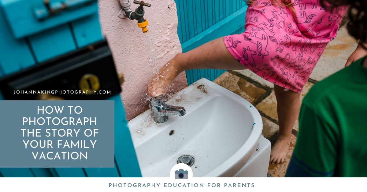 How To Photograph The Story of Your Family Vacation in Ireland
